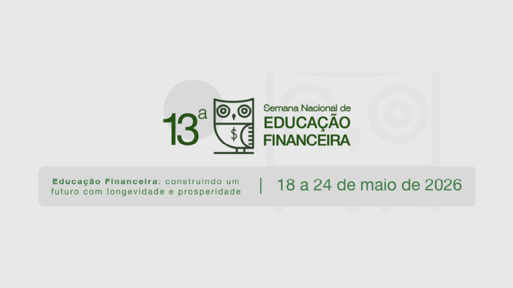 Começa Hoje a 13a Semana Nacional de Educação Financeira com Palestras Gratuitas Sobre Dinheiro